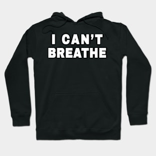 I can't breathe Hoodie